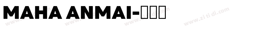 MAHA ANMAI字体转换